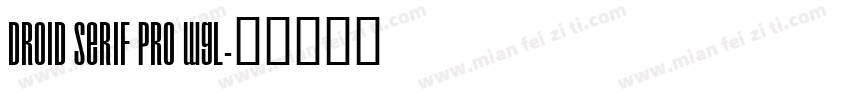 Droid Serif Pro WGL字体转换